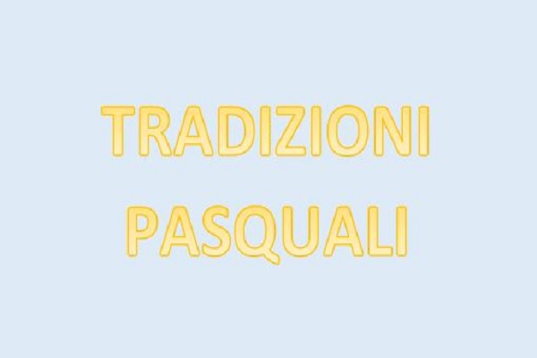 TRADIZIONI PASQUALI